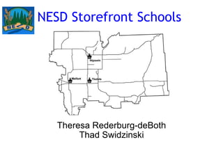 NESD Storefront Schools Theresa Rederburg-deBoth Thad Swidzinski 
