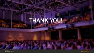 #INBOUND14 
THANK YOU! 
 