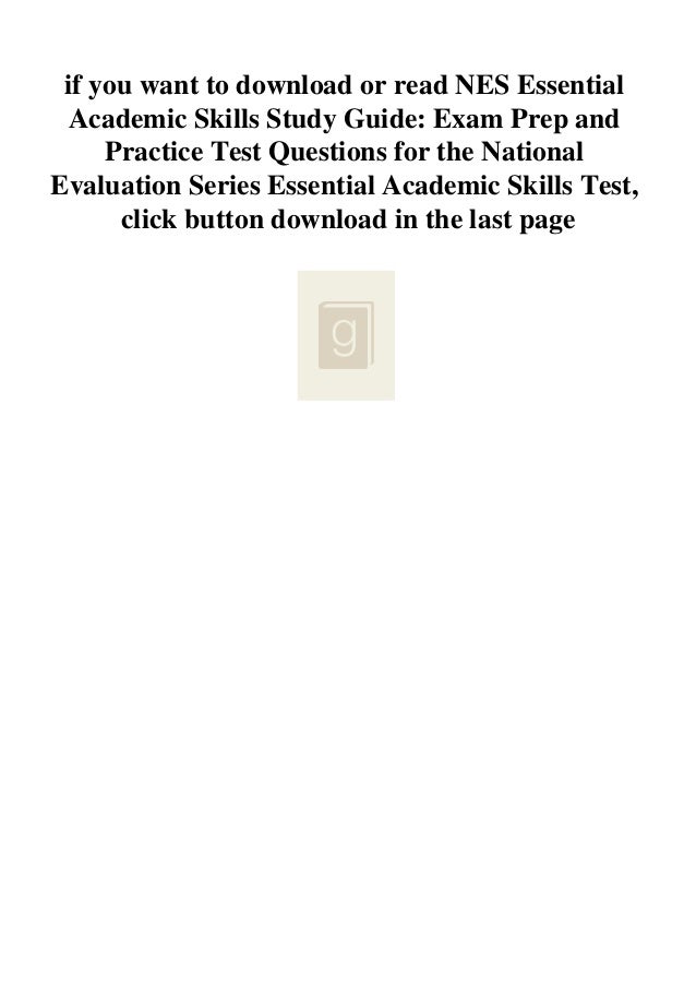 Nes essential academic skills study guide exam prep and practice test…