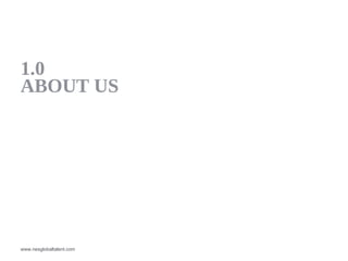 1.0
ABOUT US




www.nesglobaltalent.com
 