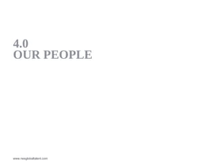 4.0
OUR PEOPLE




www.nesglobaltalent.com
 