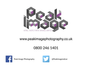 www.peakimagephotography.co.uk
0800  246  1401
Peak  Image  Photography @Peakimageredcar
 