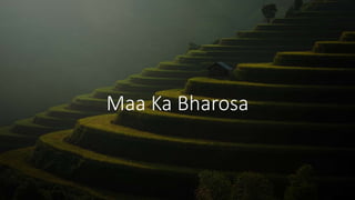Maa Ka Bharosa
 