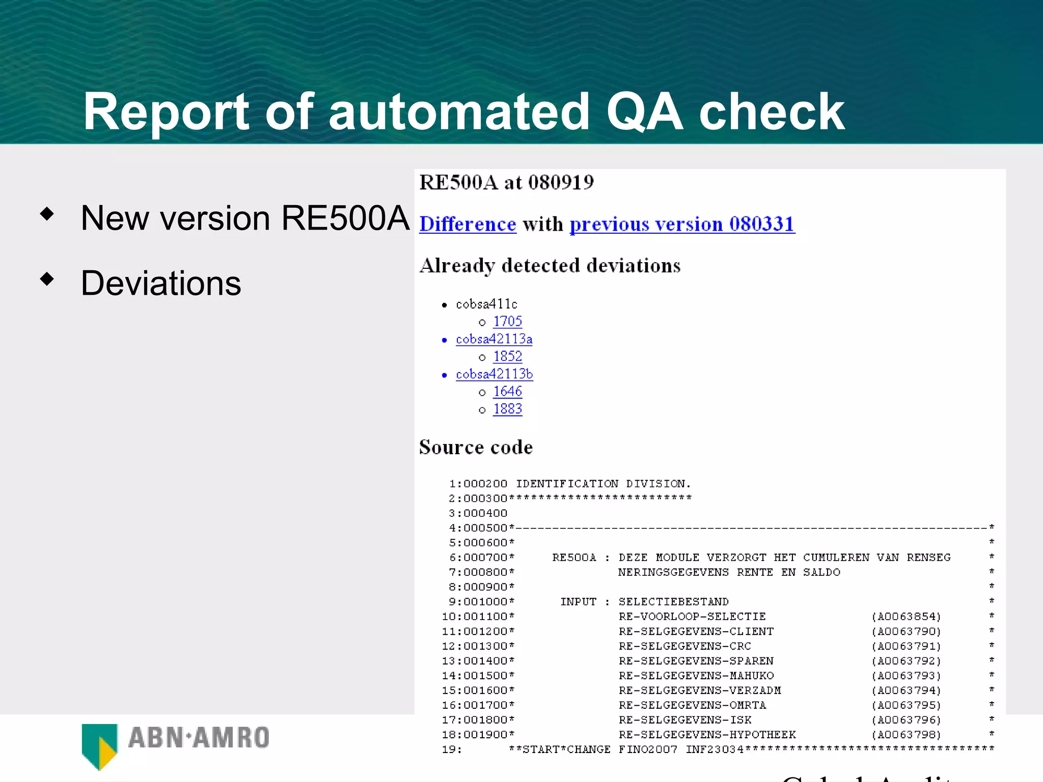 Report of automated QA check
 New version RE500A
 Deviations
 