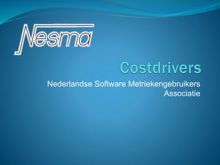 Nederlandse Software Metriekengebruikers
Associatie
 