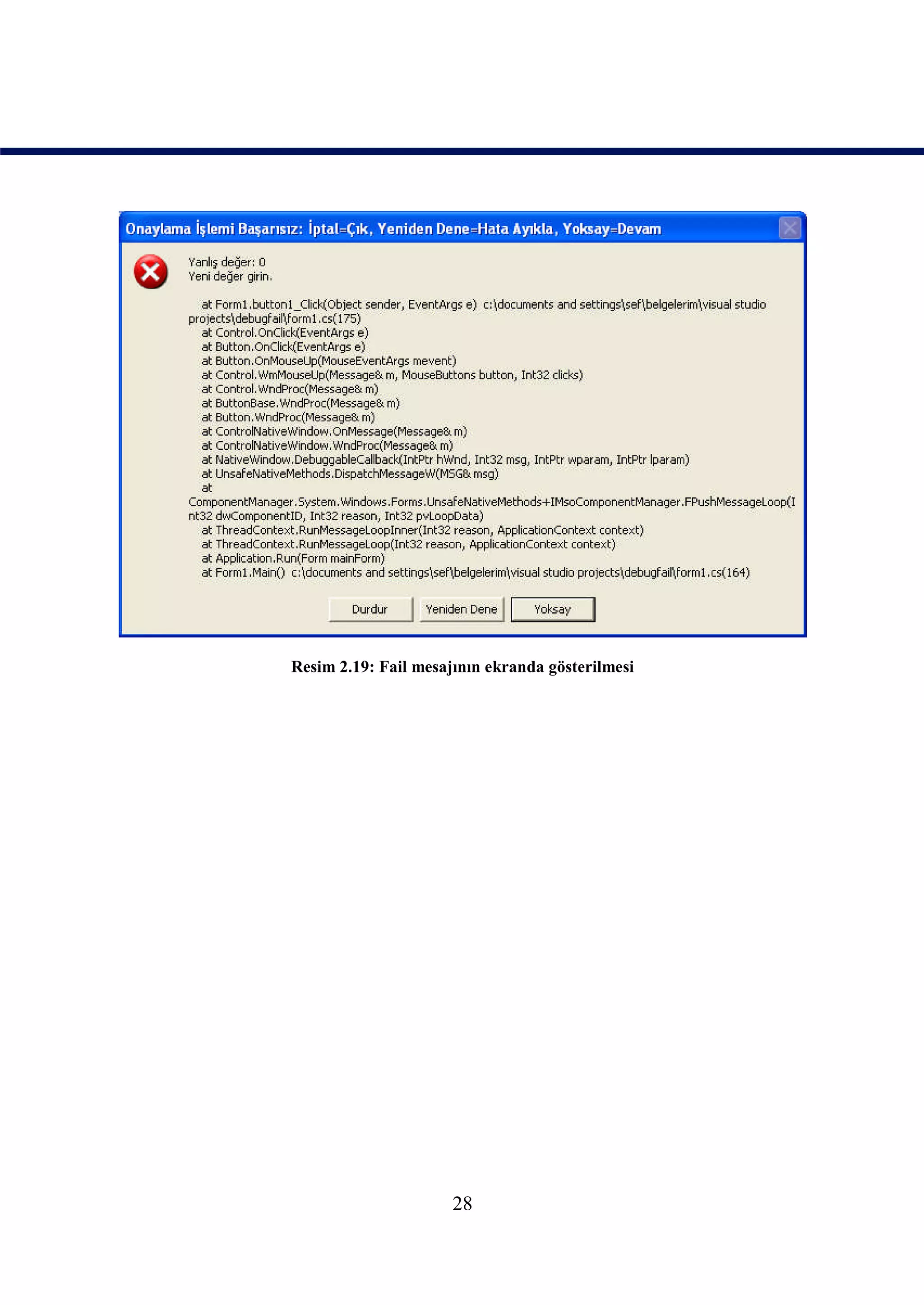 Resim 2.19: Fail mesajının ekranda gösterilmesi




                      28
 