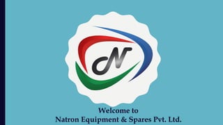 Welcome to
Natron Equipment & Spares Pvt. Ltd.
 