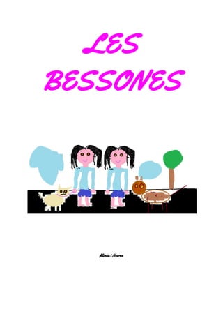 LES
BESSONES









MireiaiNesren




 