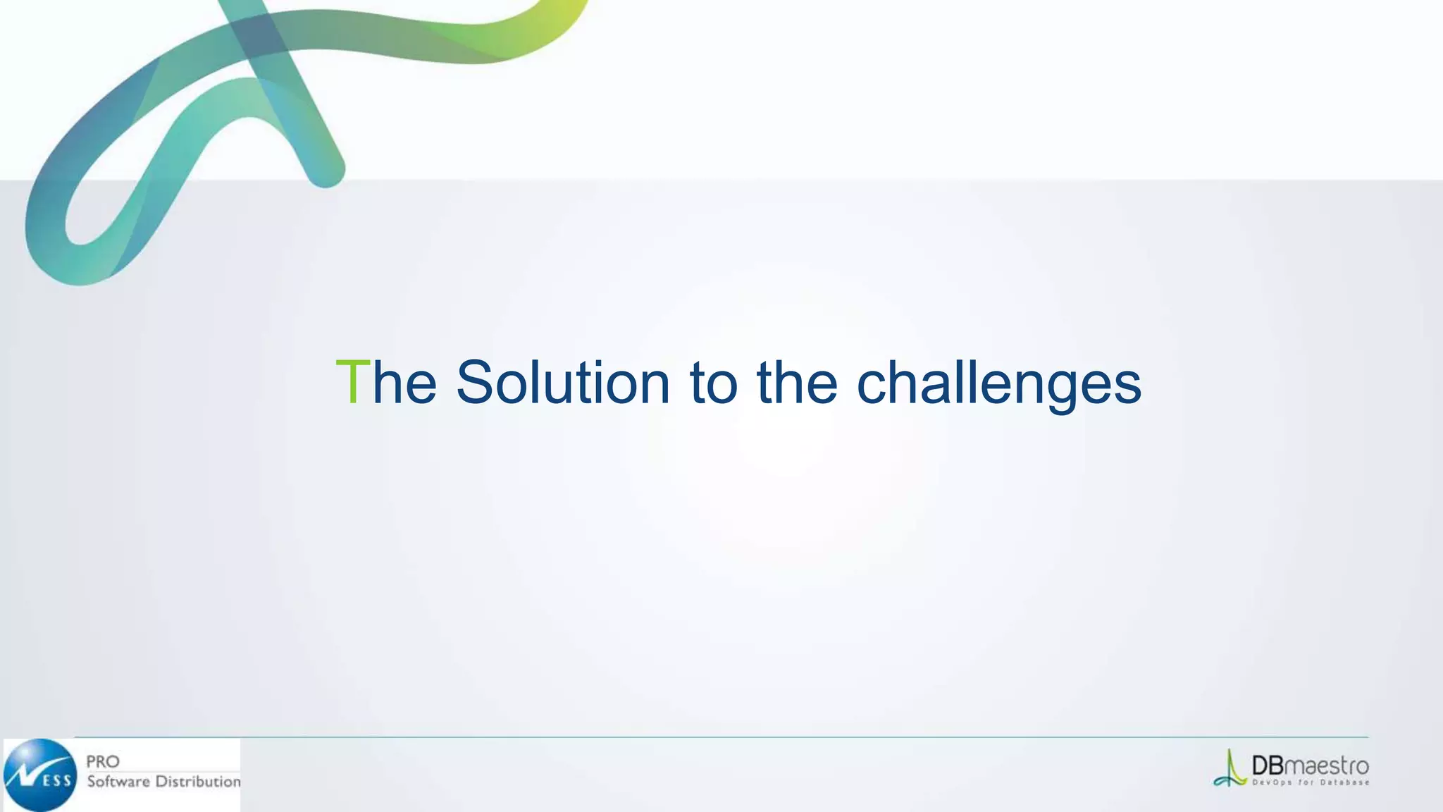 The Solution to the challenges
 