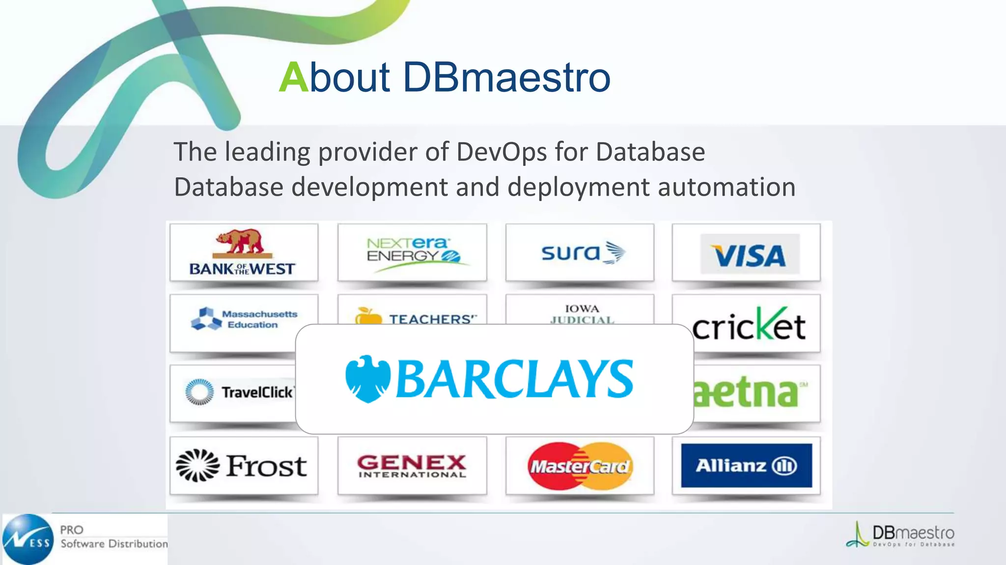 About DBmaestro
The leading provider of DevOps for Database
Database development and deployment automation
 