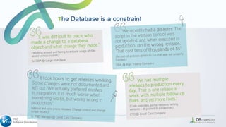 The Database is a constraint
 