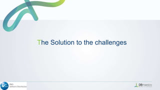 The Solution to the challenges
 