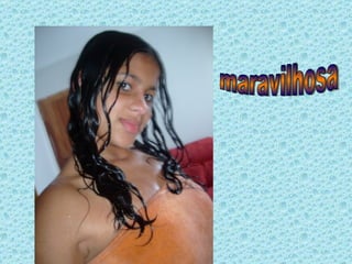 maravilhosa 