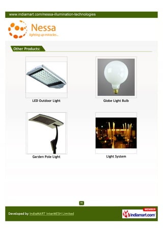 Other Products:




          LED Outdoor Light   Globe Light Bulb




          Garden Pole Light    Light System
 