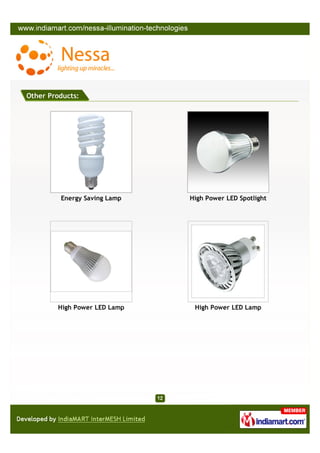 Other Products:




         Energy Saving Lamp    High Power LED Spotlight




         High Power LED Lamp    High Power LED Lamp
 
