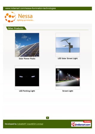 Other Products:




          Solar Power Packs   LED Solar Street Light




          LED Parking Light        Street Light
 
