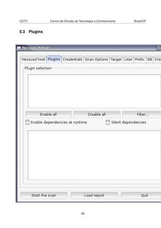 CDTC Centro de Difusão de Tecnologia e Conhecimento Brasil/DF
5.3 Plugins
26
 