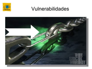 Vulnerabilidades
 