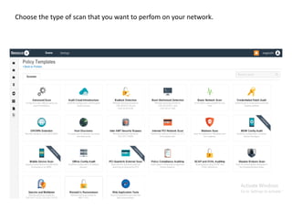 Choose the type of scan that you want to perfom on your network.
 