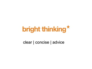 clear | concise | advice 