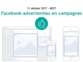 11 oktober 2017 - NEST
Facebook-advertenties en campagnes
 