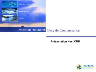Base de Connaissance Présentation Nest CRM 