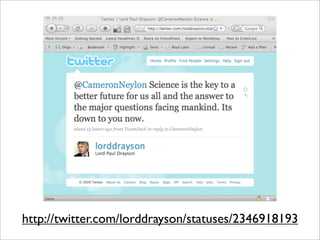 http://twitter.com/lorddrayson/statuses/2346918193
 