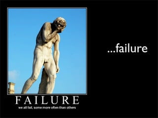 ...failure
 