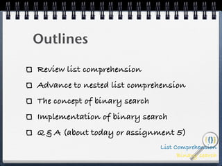 Nested List Comprehension and Binary Search | PPT