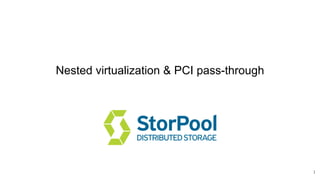 Nested virtualization & PCI pass-through
1
 