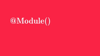 @Module()
 