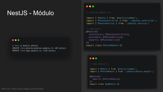 NestJS - Módulo
Mais em: https://docs.nestjs.com/modules
 