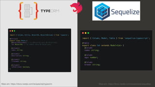 Mais em: https://docs.nestjs.com/recipes/sql-typeorm Mais em: https://docs.nestjs.com/recipes/sql-sequelize
 