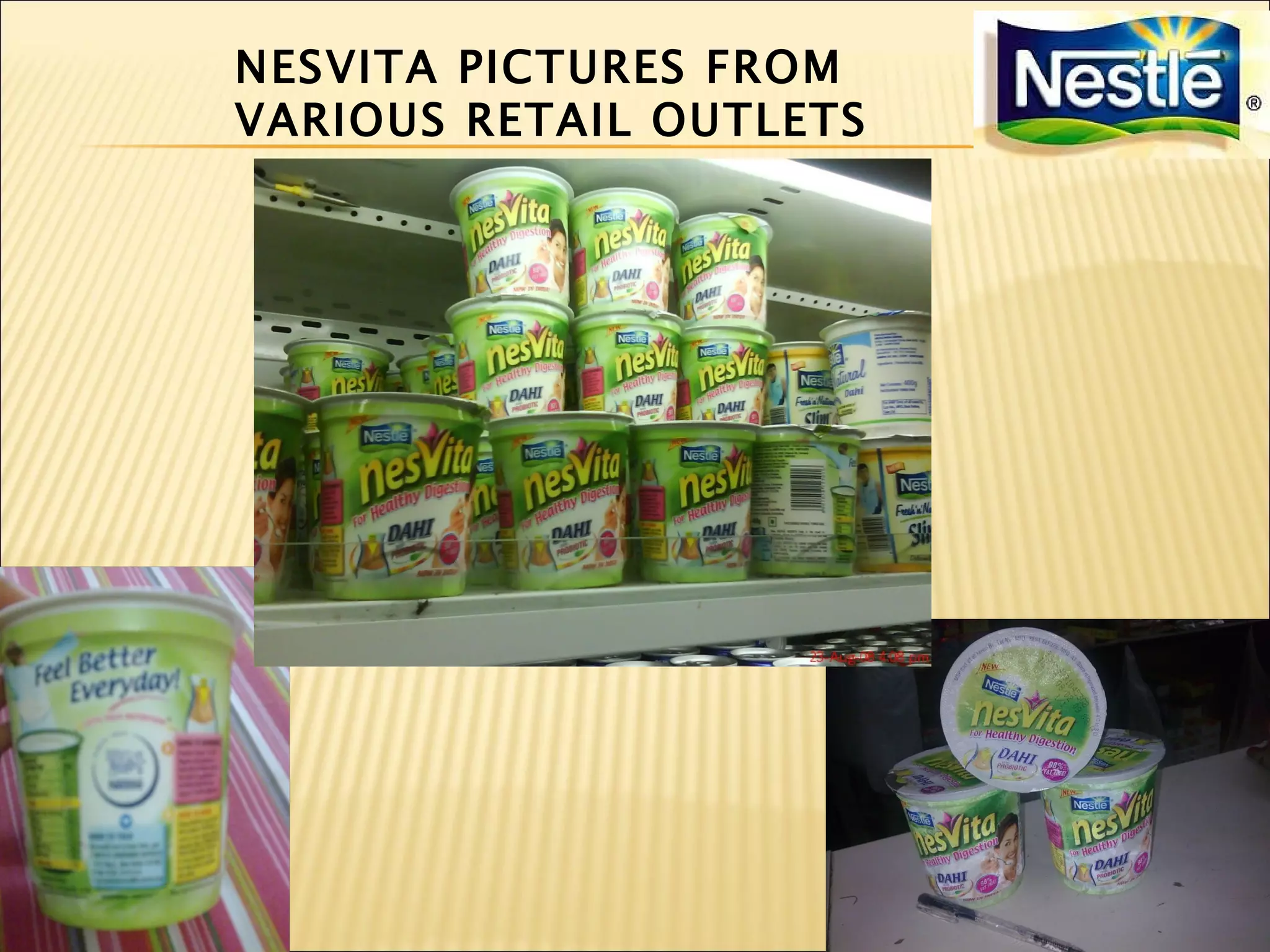 NESVITA PICTURES FROM
VARIOUS RETAIL OUTLETS
 