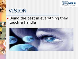 VISIONBeing the best in everything they touch & handle