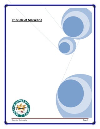 Principle of Marketing




Superior University      Page 1
 