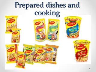 Prepared dishes andPrepared dishes and
cookingcooking
 