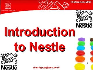 Introduction to Nestle 2 [email_address] 14-December-2007 