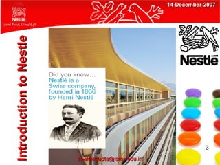 Introduction to Nestle 3 [email_address] 14-December-2007 