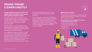 32 Nestlé’s Net Zero Roadmap
Driving toward
cleaner logistics
Limiting global warming to 1.5°C will
require major changes to the way we
move goods around the world.
Our 2050 ambition will be realized through
a cleaner, leaner logistics network that delivers
ingredients from the farm to our factories,
and our products to distribution centers
around the world.
We will continue to reduce emissions across
transportation by maximizing the use of space
in our vehicles, reducing fuel consumption and
switching to lower emission fuels.
In our distribution centers, we will cut energy
use, switch to renewable electricity, phase in
natural refrigerants and replace fossil fuel-based
machine handling equipment. We are also
reducing waste for disposal, and will cut waste
caused by products that have gone bad
or reached their end of life by 5% year on year.
In our top 100 distribution centers, GHGs
decreased by close to 40% between 2016
and 2020.
Technology plays a crucial role in helping us
meet our objectives. We are already a digitally
enabled, data-powered business, and we
are exploring new ways in which we can use
analytics, automation, artificial intelligence and
machine learning to make our operations
even more efficient.
7.5
Managing logistics
Transporting and distributing our ingredients and
products accounted for 7.5 million tonnes of our
CO2e emissions in 2018.
Our primary sources of logistics emissions
in 2018 (million tonnes CO2e):
• Inbound transportation: 3.2
• Outbound transportation: 3.6
• Energy: 0.4
• Waste: 0.02
32 Nestlé’s Net Zero Roadmap
 