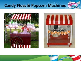 Candy Floss & Popcorn Machines
 