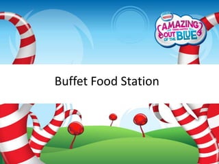Buffet Food Station
 