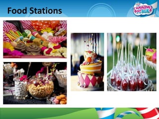 Food Stations
 