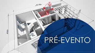 PRÉ-EVENTO
 