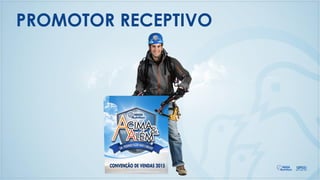 PROMOTOR RECEPTIVO
 