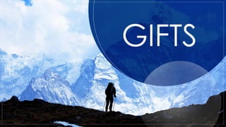 GIFTS
 