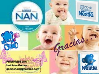 Presentado por:
Heidinim Gómez
gomesheidi@hotmail.com
 