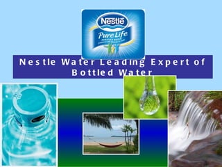 Nestle Water Leading Expert of Bottled Water 