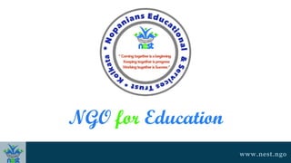 NGO for Education
www.nest.ngo
 
