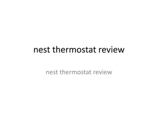 nest thermostat review

  nest thermostat review
 